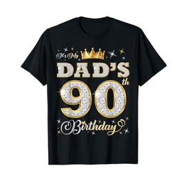 It's My Dad's 90th Birthday 90 Years Old Father's Birthday T-Shirt
