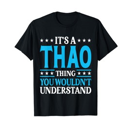 It's A Thao Thing Surname Funny Team Family Last Name Thao T-Shirt