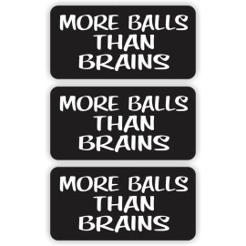 Unbranded/Generic 3 funny MORE BALLS THAN BRAINS Hard Hat Stickers Bump Cap Helmet Decals