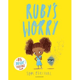 Ruby's Worry: A Big Bright Feelings Book