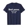Bad Puns That's How Eye Roll Funny Joke T-Shirt T-Shirt