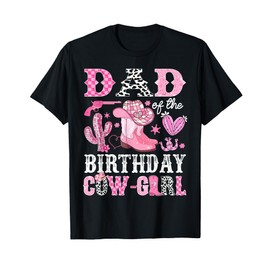 Dad Of The Birthday Cow-Girl Rodeo Cowgirl Bday T-Shirt