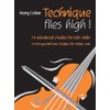 Technique Flies High!: (Solo Violin)
