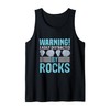 Warning! Easily Distracted By Rocks Tank Top