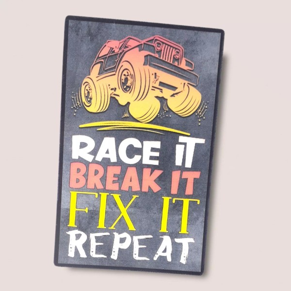 Handmade Race It Break It Fix It Repeat Funny RC
