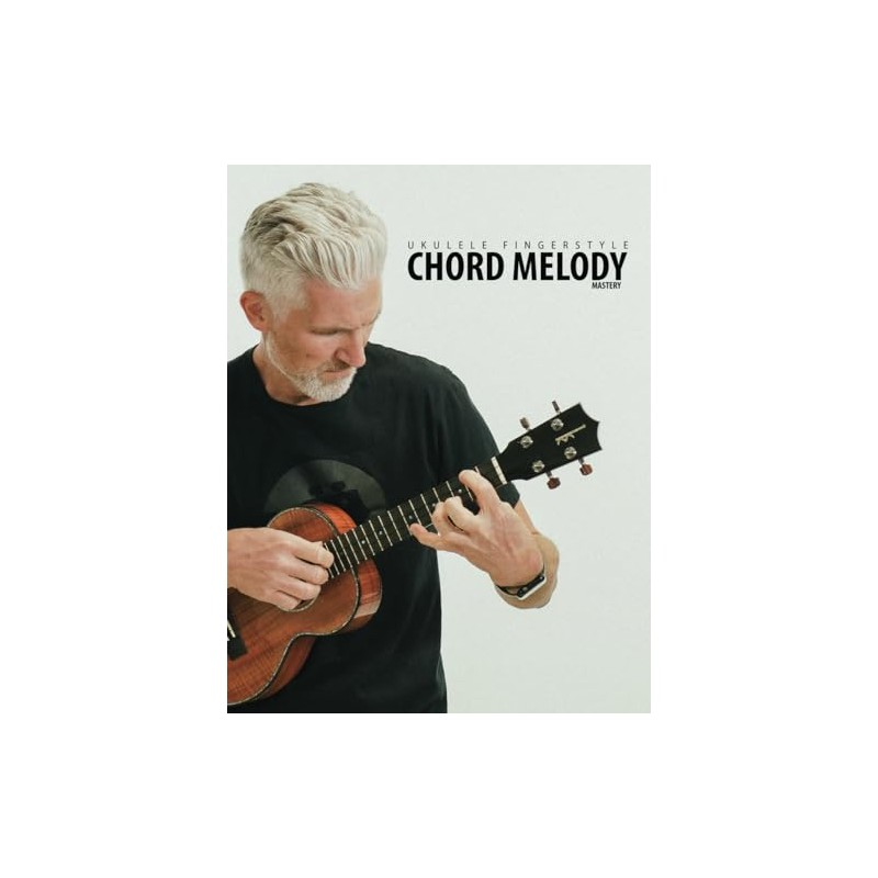 Ukulele Fingerstyle Chord Melody Mastery
