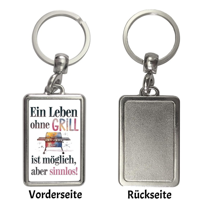 Life without grill is possible, but meaningless! Keyring funny saying