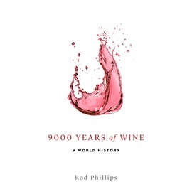 9000 Years of Wine: A World History