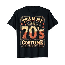 This Is My 70s Costume 70 Styles Men 70's Disco 1970s Outfit T-Shirt