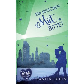 Ein bisschen Mut, bitte! (Verliebt in Eden Bay 4) (Chick-Lit;Liebesroman)