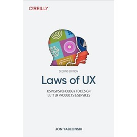 Laws of UX: Using Psychology to Design Better Products & Services