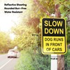 Bigtime Reflective Dog Slow Down Signs - Durable Metal Caution