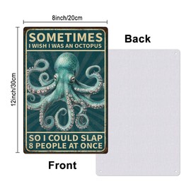 Hobbspring 1pc Vintage Metal Tin Signs 30x20cm Funny Octopus Signs Sometimes I Wish I Was An Octopus So I Could Slap 8 People At Once Plaque Poster for Home Kitchen Coffee Shop Club Bar Decoration