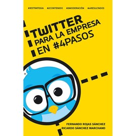 Twitter para la empresa en 4 pasos (Spanish Edition)