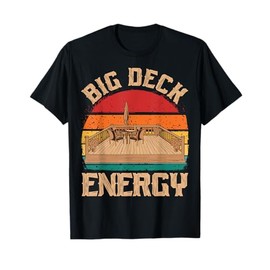 Patio Big Deck Energy Grilling Outdoorsy Meat BBQ Smoker T-Shirt