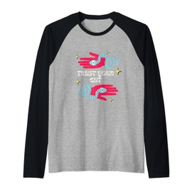Trust your gut Self Confidence Embrace Your Power Raglan Baseball Tee
