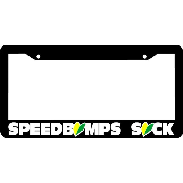Car Plate Frames black JDM Leaf SPEED BUMPS SUCK License