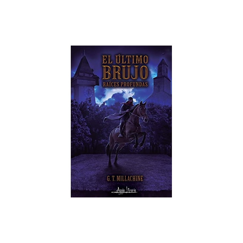 El último brujo: Raíces profundas (Spanish Edition)