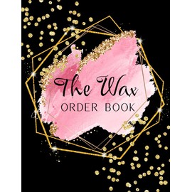 The Wax Order Book: Customer Order Form With Order Log Section, Full Page Order Forms to Keep All Your Orders, 160pages Large Size 8.5"x11" Colorful Polka Dots Cover