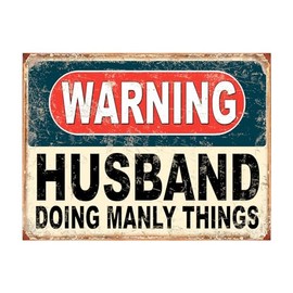 Shawprint Warning Husband Doing Manly Things Funny Metal Signs Home Pub Indoor & Outdoor Garden Bar Garage Vintage Wall Plaque Gift Retro (A4)