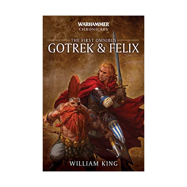 Gotrek and Felix: The First Omnibus (Warhammer Chronicles)
