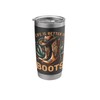 Life is Better in Boots Stainless Steel Insulated Tumbler