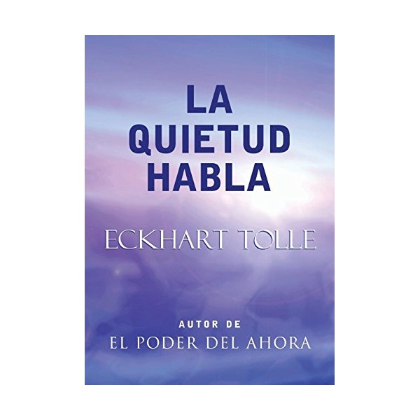 La Quietud Habla: Stillness Speaks, Spanish-Language Edition