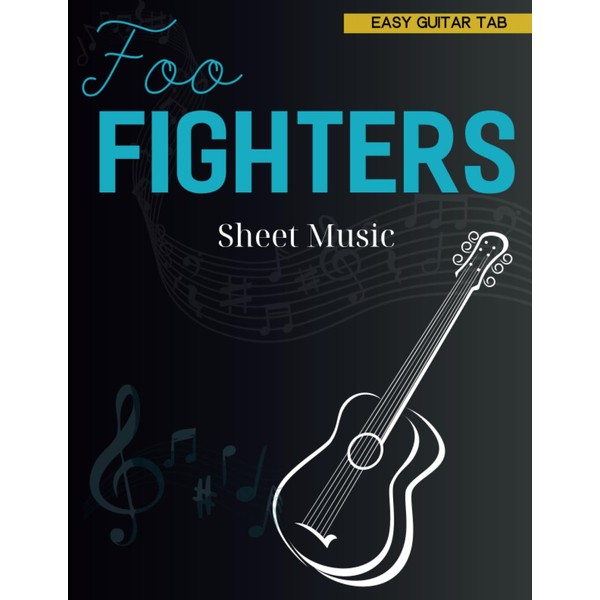 Foo Fighters Sheet Music: 16 Songs For Easy Guitar Tab