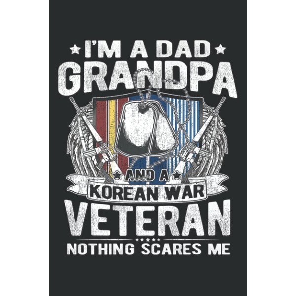 A Dad Grandpa and a Korean War Veteran Proud Korea