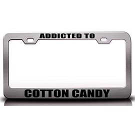 Custom Brother - Addicted to Cotton Candy Food Vegetable Fruit Metal Car SUV Truck License Plate Frame Ch m51