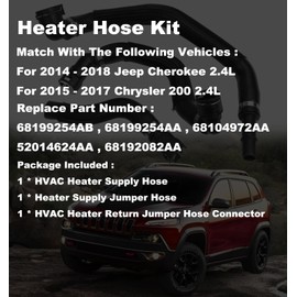 FASTCHE Heater Hose Kit Compatible with 2014-2018 Jeep Cherokee 2.4L,2015-2017 Chrysler 200 2.4L Replaces 68199254AB 68199254AA 68104972AA 52014624AA 68192082AA Heater Hose Connector