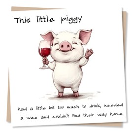 Funny Happy Birthday Card for Friend, Partner, Loved One - This Little Piggy - Animal and Wine Lover - Cheeky Happy Birthday Card for Women, Men