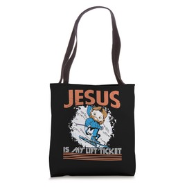 Jesus Is My Lift Ticket | Winter Sports | Skiing Skier Tote Bag