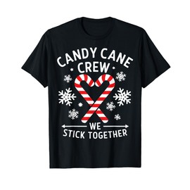 Candy Cane Crew We Stick Together Christmas Costume Xmas T-Shirt