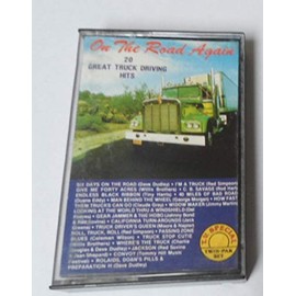 On the Road Again: 20 Great Truck Driving Hits by Various Artists [Audio Cassette]