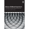 Adverse Childhood Experiences: What Students and Health Professionals Need to