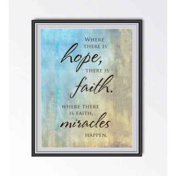 "Where There Is Hope>Faith>Miracles Happen"- Spiritual Wall Art- 8 x