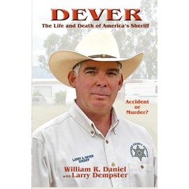 Dever: The Life and Death of America's Sheriff Accident or Murder