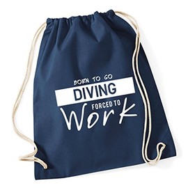 Hippowarehouse Born to Go Diving Forced to Work Drawstring Cotton School Gym Kid Bag Sack 37cm x 46cm, 12 litres