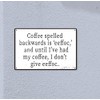 Coffee Spelled Backwards Is Eeffoc 12" x 8" Funny Tin