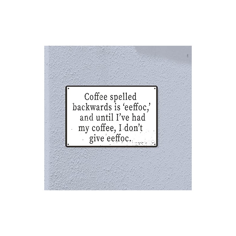 Coffee Spelled Backwards Is Eeffoc 12" x 8" Funny Tin