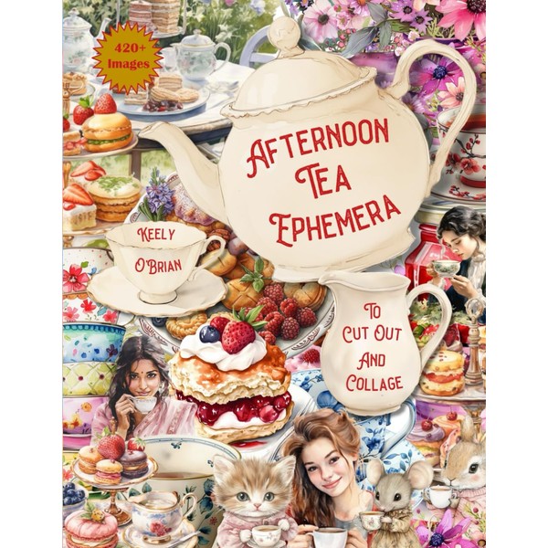 Afternoon Tea Ephemera To Cut Out and Collage: For Crafters,