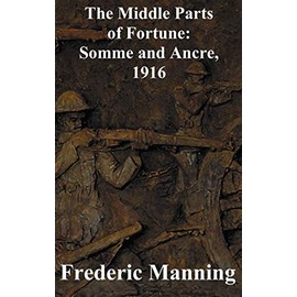 The Middle Parts of Fortune: Somme and Ancre, 1916