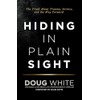 Hiding in Plain Sight: The Truth About Trauma, Service, and