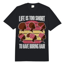 Life is Too Short for Boring Hair. Comfort Colors Adult Heavyweight T-Shirt