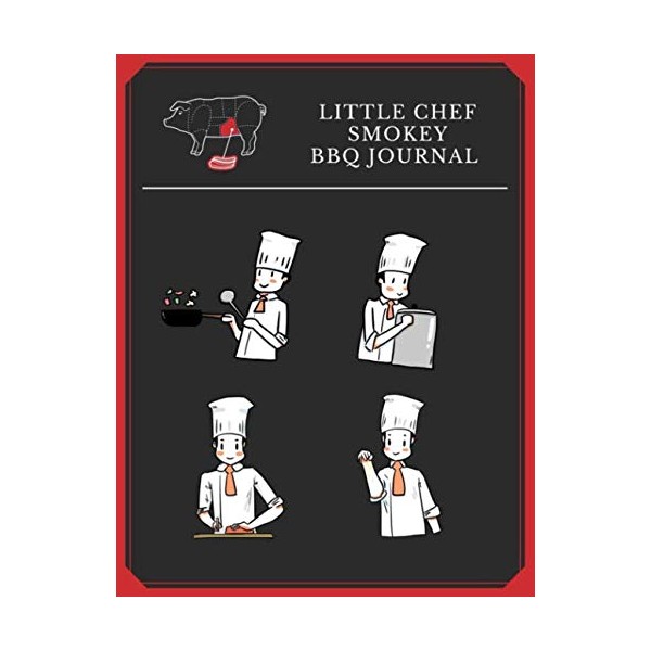 Little Chef Smokey BBQ Journal: Recipe Journal Organizer & Kids