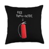 Fire Putter Outer Fire Extinguisher Fire fighter Funny Throw Pillow