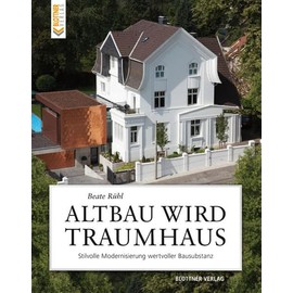 Altbau wird Traumhaus: Stilvolle Modernisierung wertvoller Bausubstanz