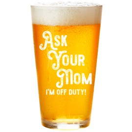 SNG WORLD Dad's Off Duty Ask Your Mom Funny Beer Pint Glass for Father's Day Birthday