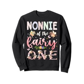 Nonnie Of The Fairy One 1St Birthday Girl Family Matching Sweatshirt